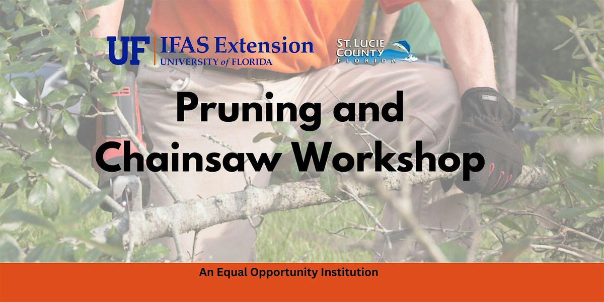 Pruning & Chainsaw Workshop