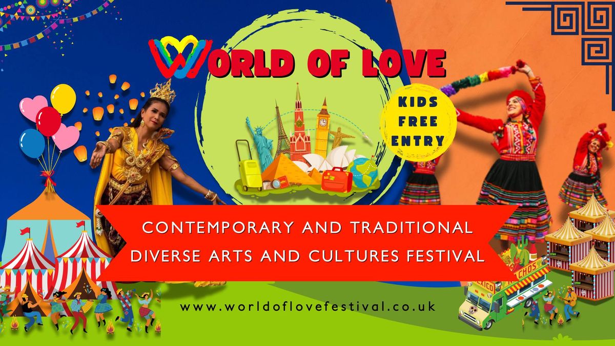 World of Love: Contemporary and Traditional Arts and Cultures Festival