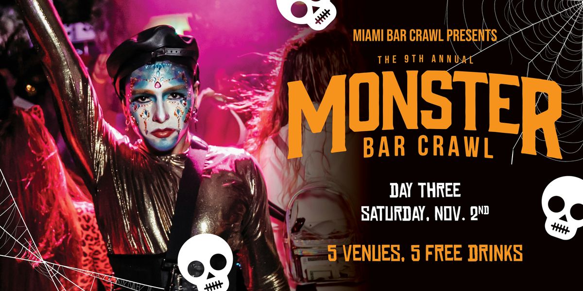 9th Annual Monster Bar Crawl in Brickell - DAY THREE (SAT, November 2nd)