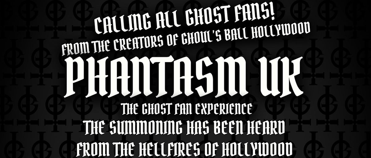 Ghoul's Ball Presents: Phantasm UK