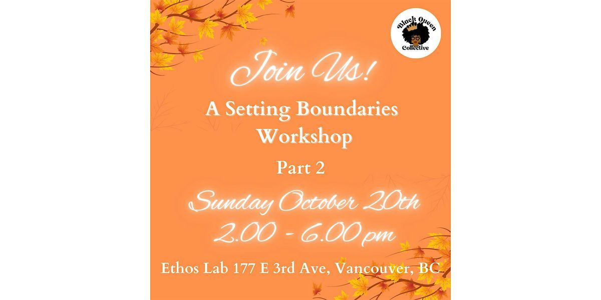 Black Queen Collective: Setting Boundaries Workshop; Part 2