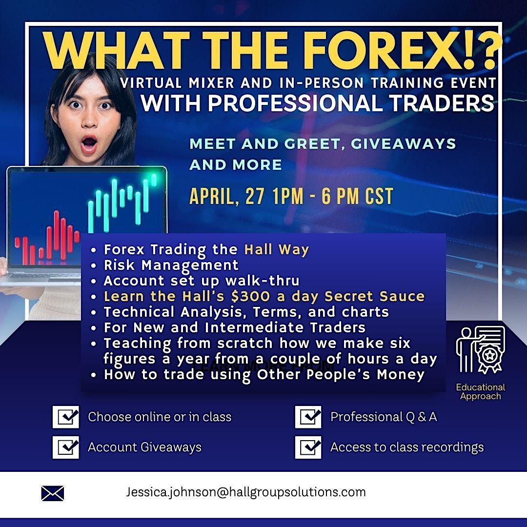 What the FOREX!? The Hall FOREX Workshop