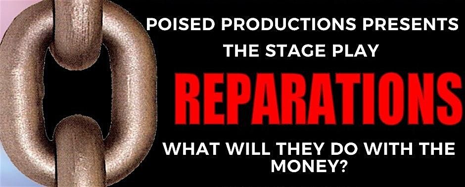 The Stage Play Reparations: What Will They Do with the Money?