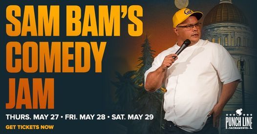 Sam Has Jam Sam Bams Comedy Jam, Tickets finden, Sacramento, 27 May 2021