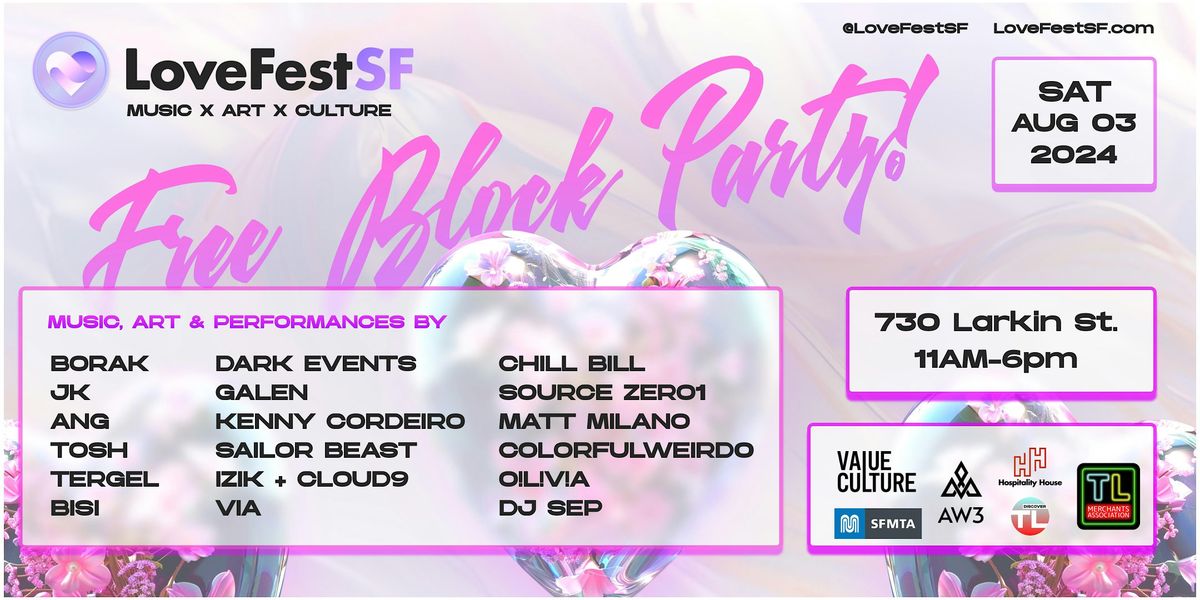 Love Fest SF: Free Block Party Music x Art x Culture x Love