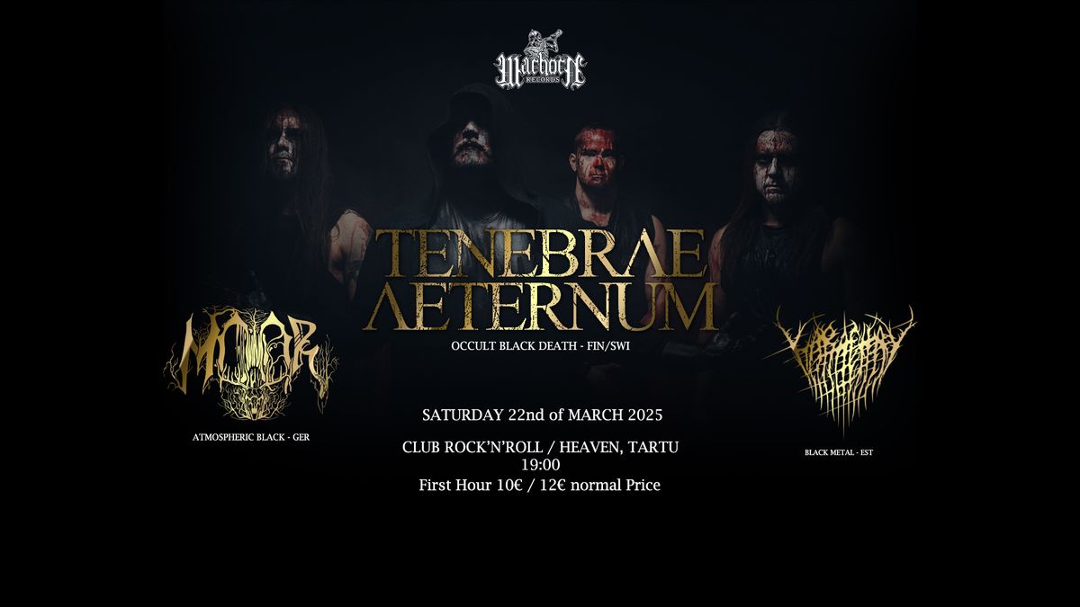 TENEBRAE AETERNUM (FIN\/SWI)\/\/\/MOOR (GER)\/\/\/KARACHAY (EST) - Rock&Roll TARTU