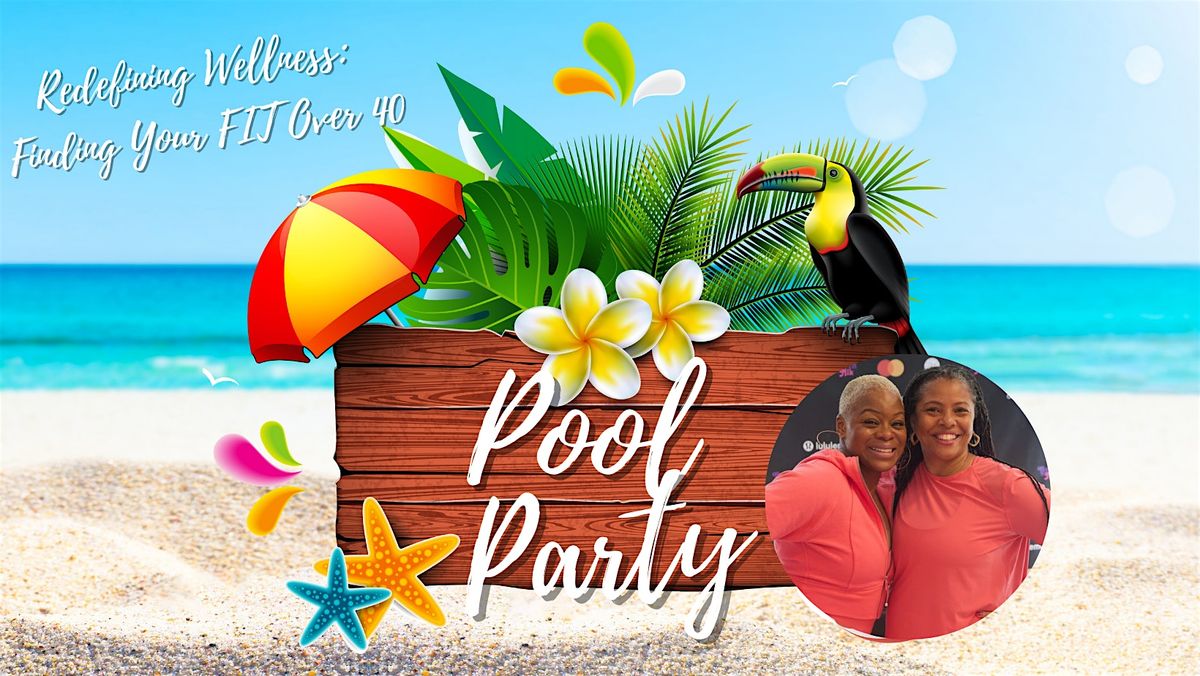 Redefining Wellness Summer Pool Party