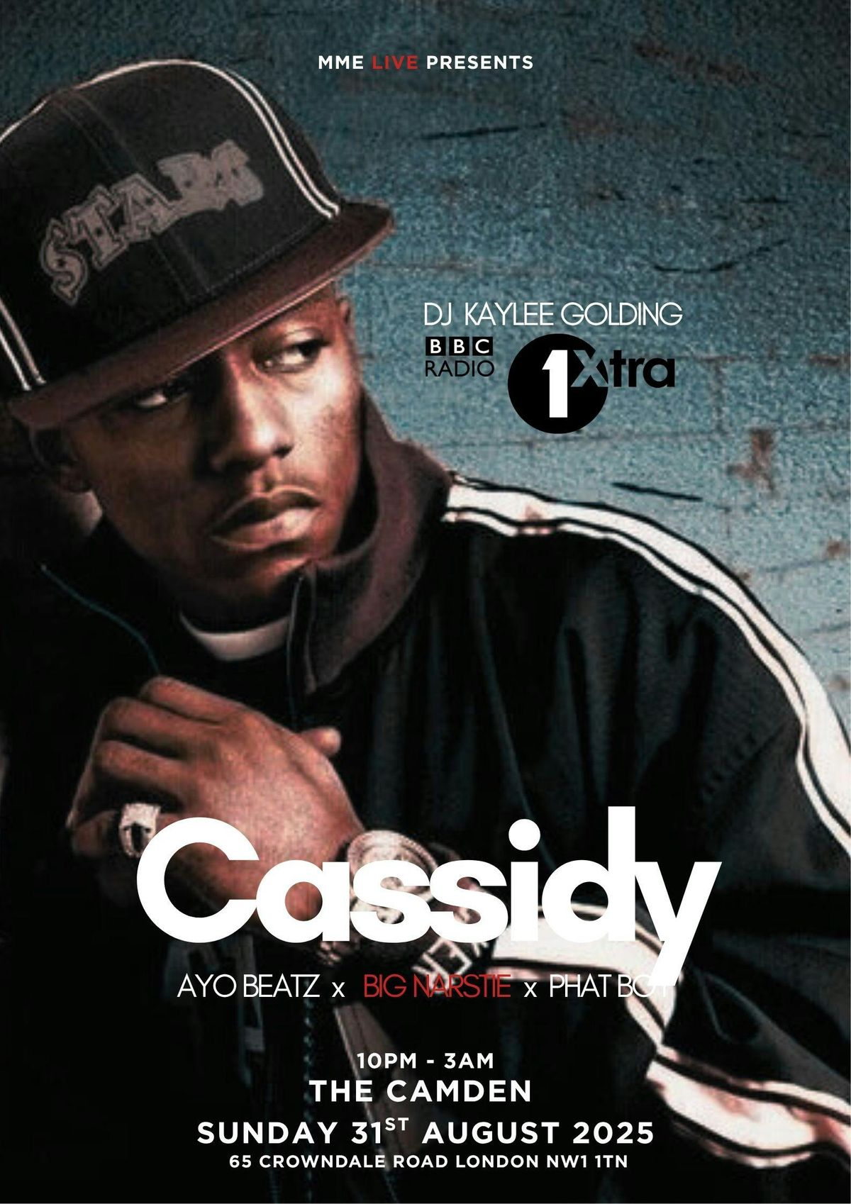 Cassidy (Live Performance) + DJ Kaylee Golding (BBC Radio 1Xtra) + Ayo Beatz + Big Narstie + Phat Boy