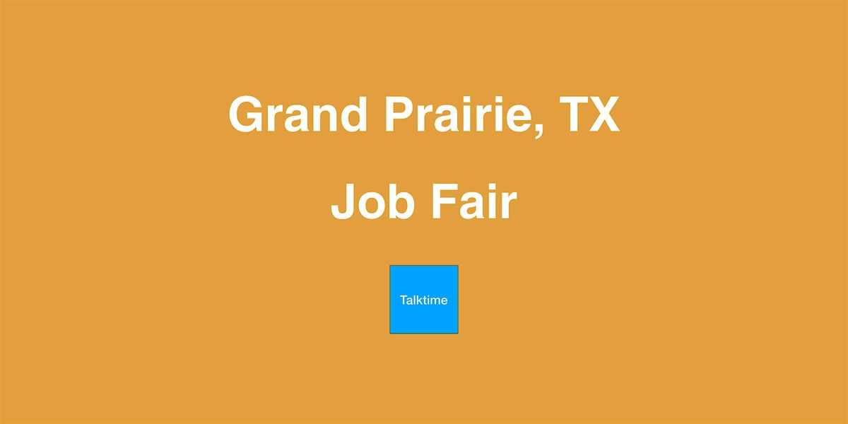 Job Fair - Grand Prairie