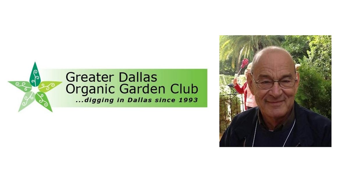 Dallas Organic Garden Club Meeting:  Waterwise Regenerative Gardening