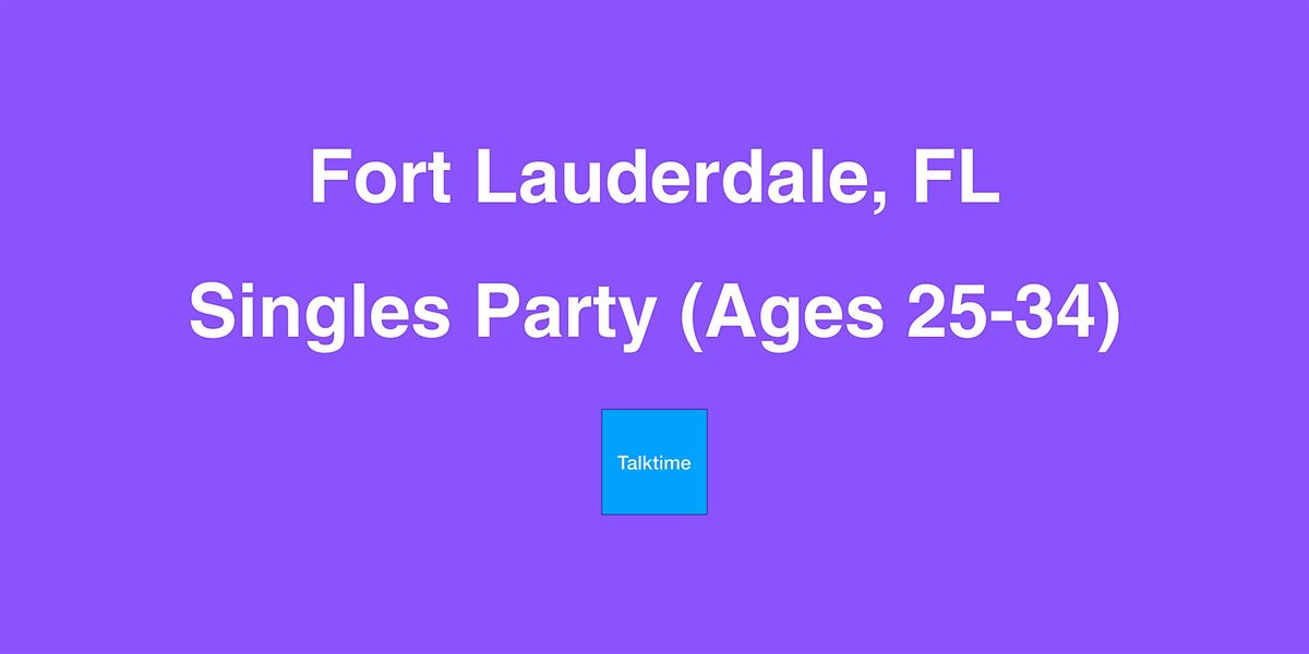 Singles Party (Ages 25-34) - Fort Lauderdale