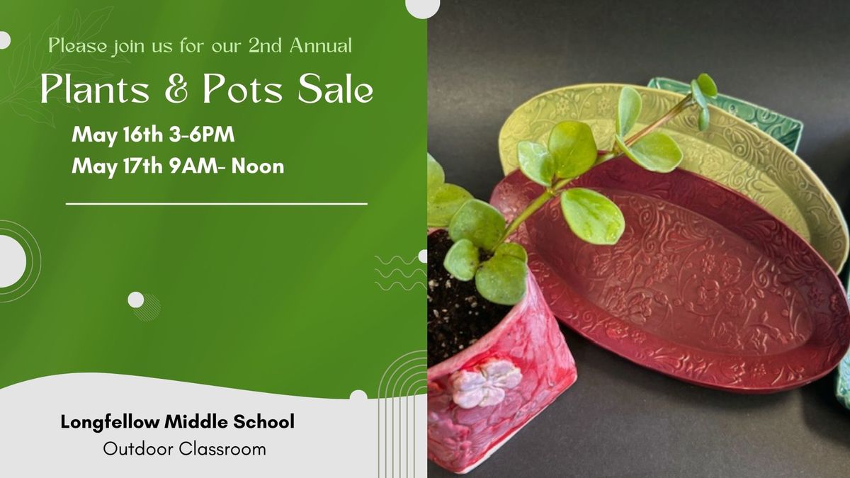 Longfellow Middle 2nd Annual Plants & Pots Sale 