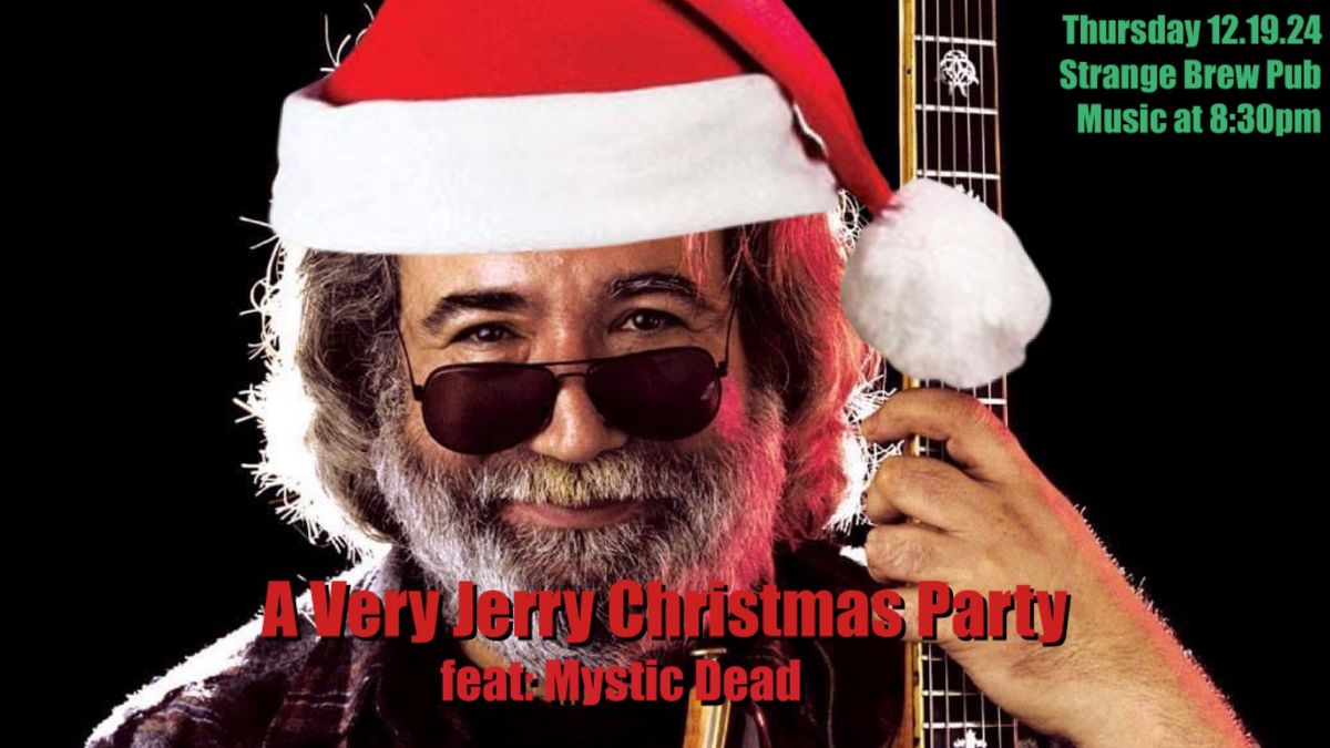 4th Annual A Very Jerry Christmas Party feat: Mystic Dead 