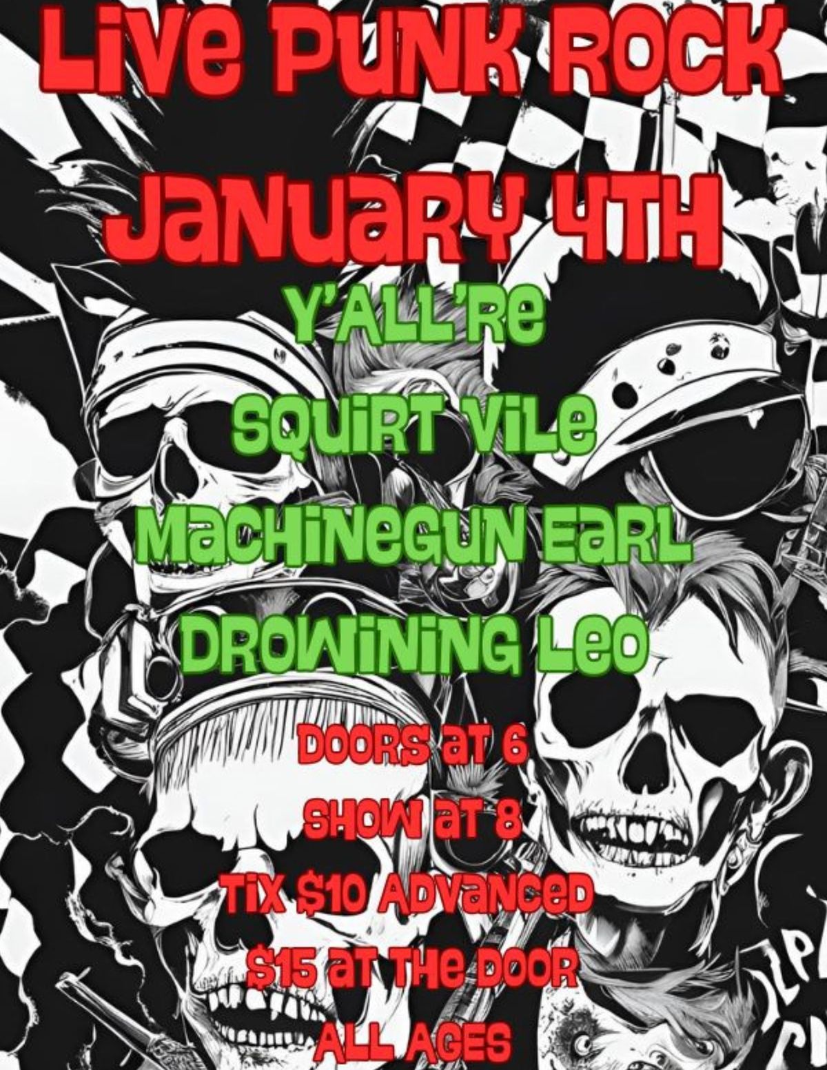 Y'ALL'RE w\/SQUIRT VILE, MACHINEGUN EARL & DROWNING LEO