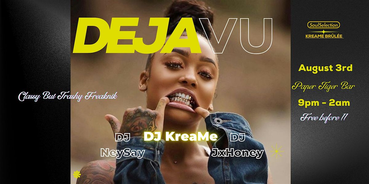 SoulSelection x KreaMe Br\u00fbl\u00e9e Presents: Deja Vu