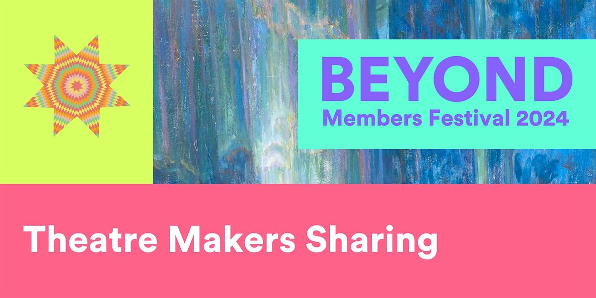 Theatre  Makers Sharing - Clean Break Members Festival