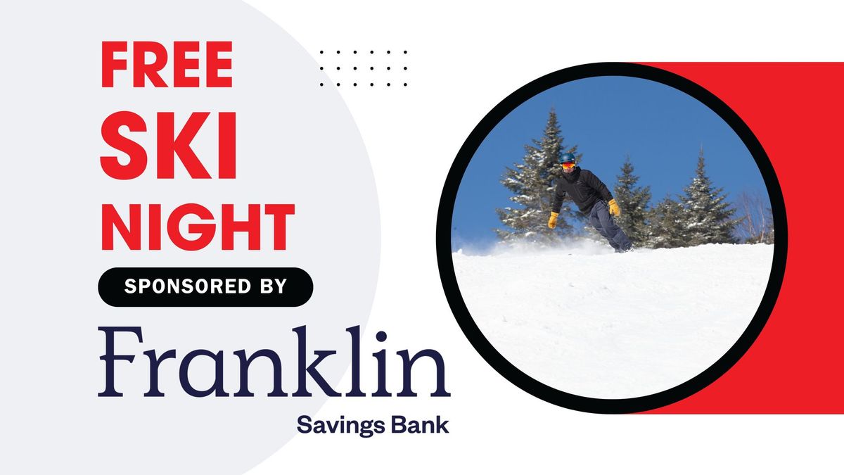 Free Ski Night sponsored by Franklin Savings Bank