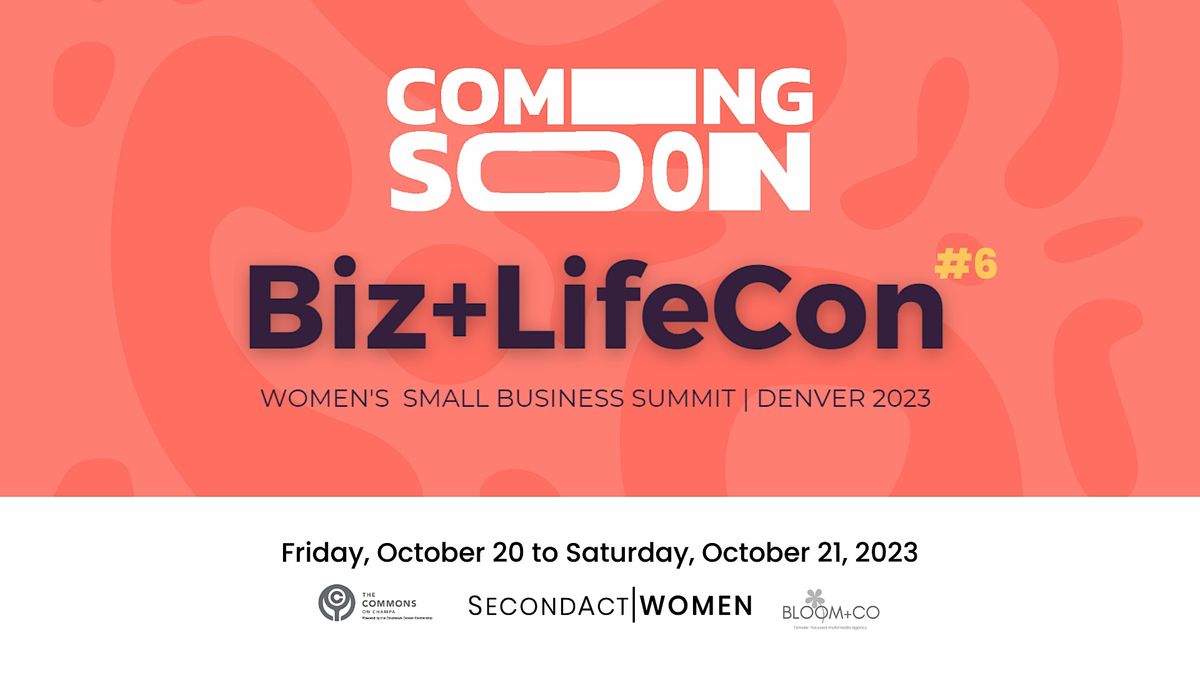 Biz+LifeCon | Small Business Summit for Women