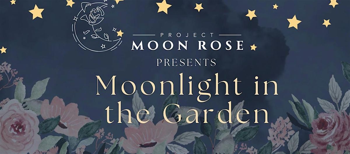 Moonlight in the Garden