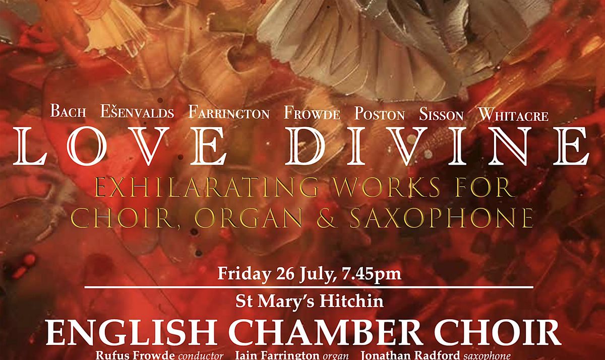 Love Divine - English Chamber Choir