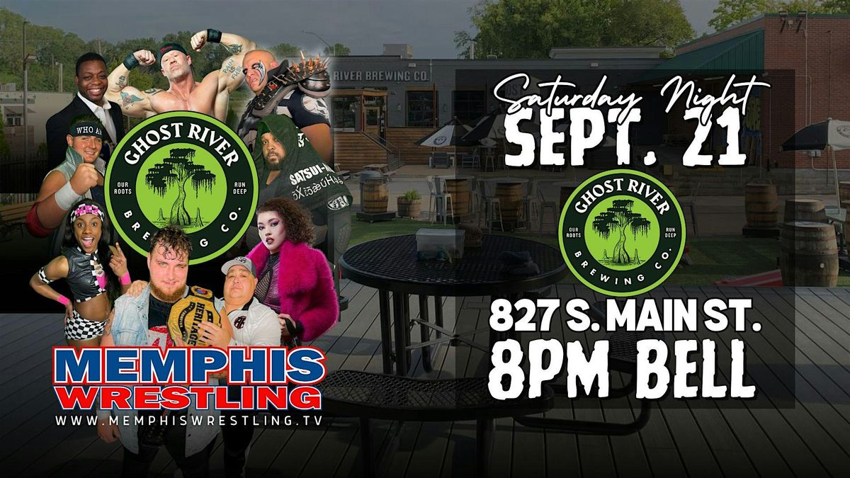 SEPT. 21  |  Live Memphis Wrestling at Ghost River on Main St.