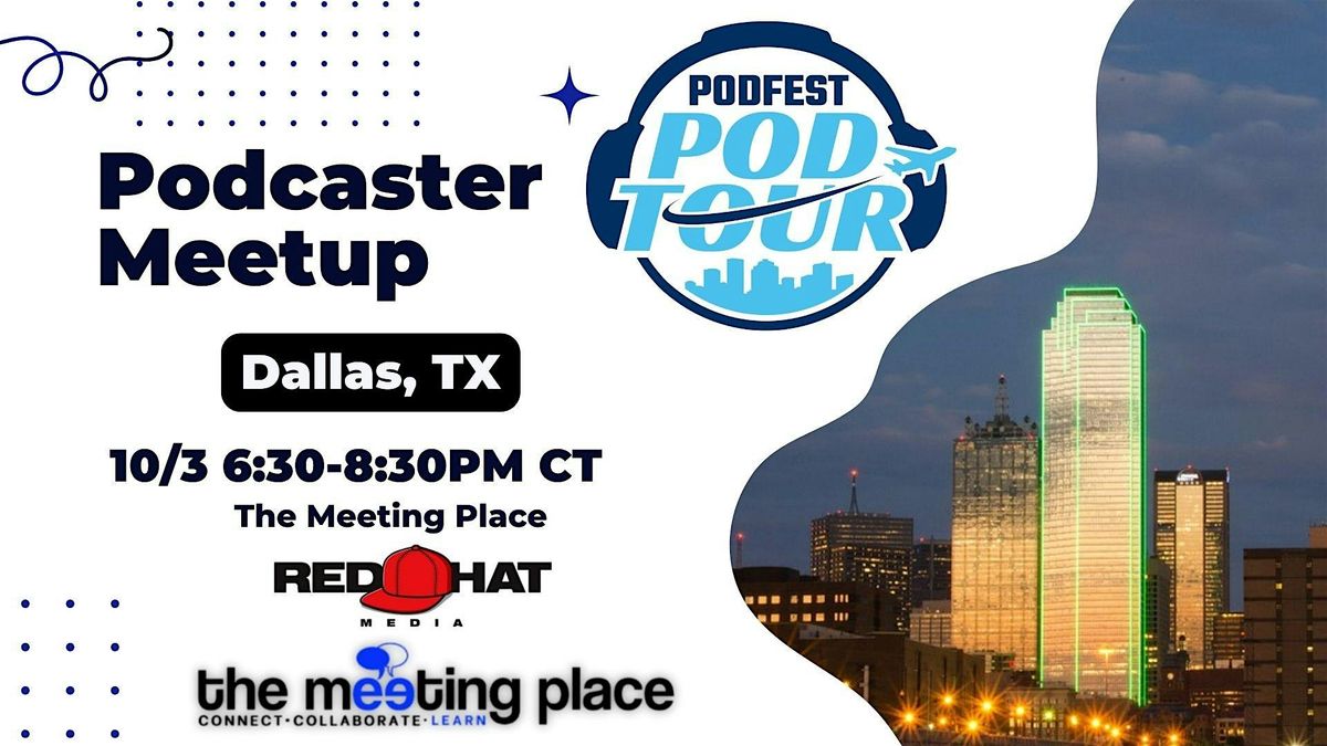 Dallas,TX Podcasters Meetup Part of the Podfest Podtour