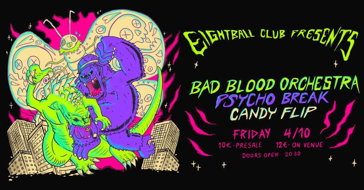 Bad Blood Orchestra \/\/ Psychobreak \/\/ CandyFlip live @ Eightball Club