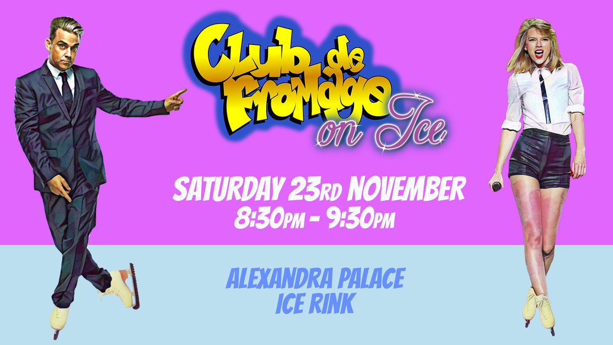 Fromage On Ice: 23rd November - Ice Disco