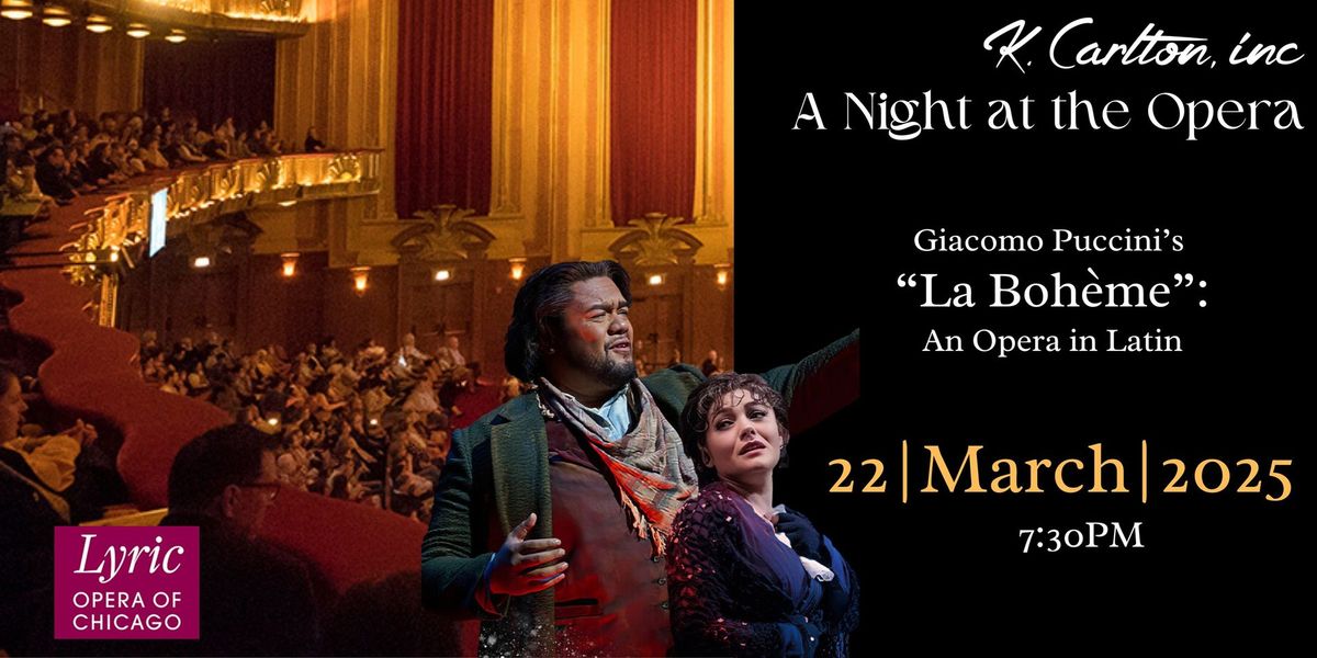 K. Carlton, inc Experiences: A Night at the Opera, La Boh\u00e8me 2025