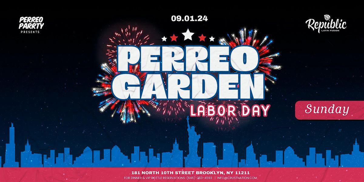 Perreo Garden: Labor Day- Latin & Reggaet\u00f3n Party