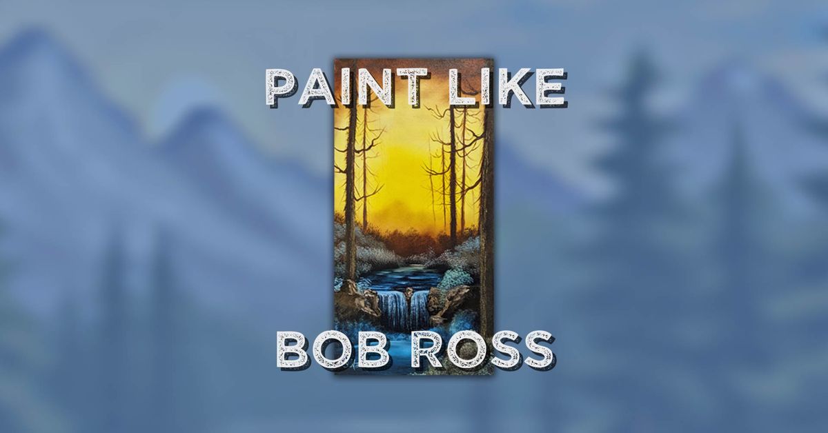 Paint Like Bob Ross, Bethlehem, PA