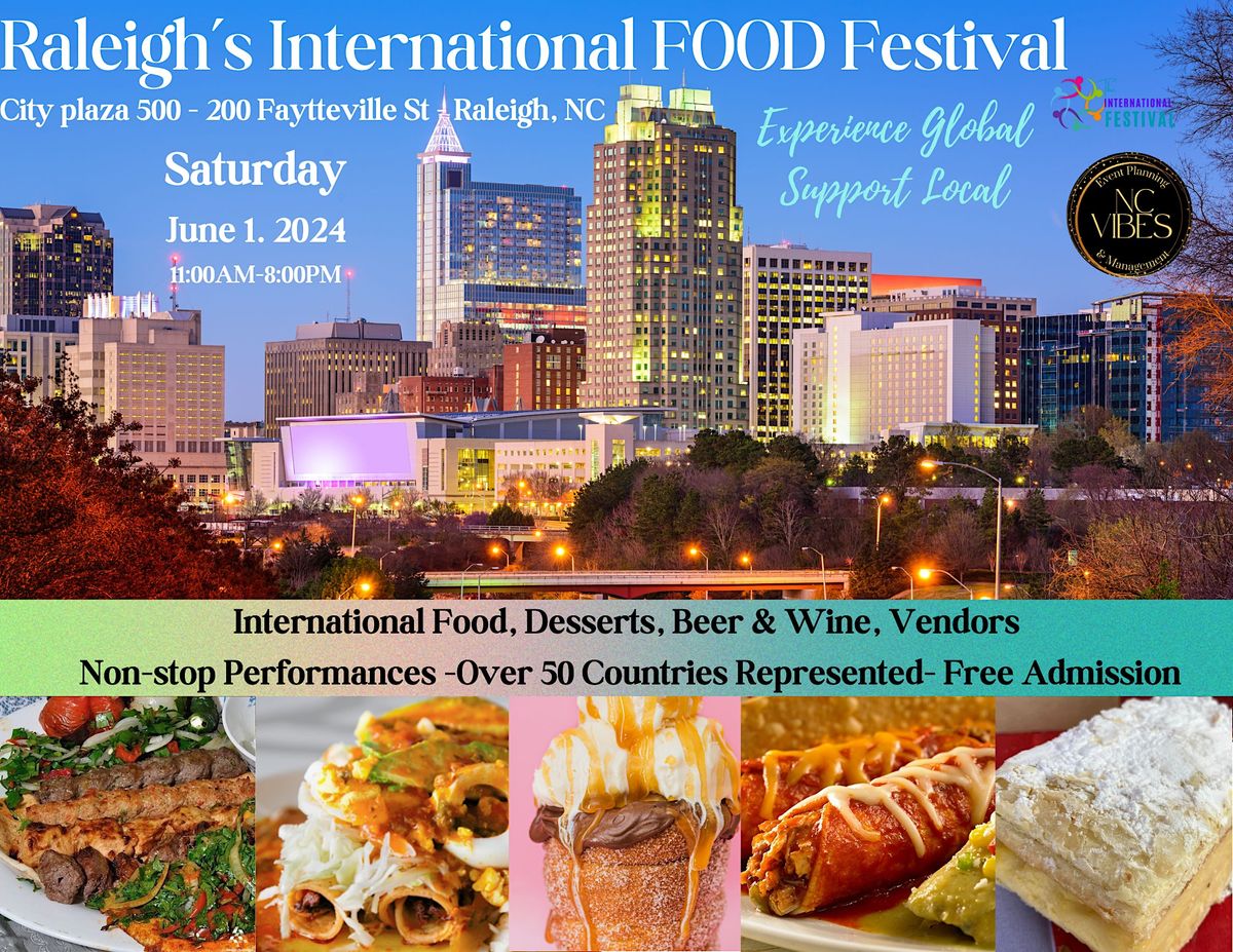 Raleigh's Largest International Food Festival - Free Admission!