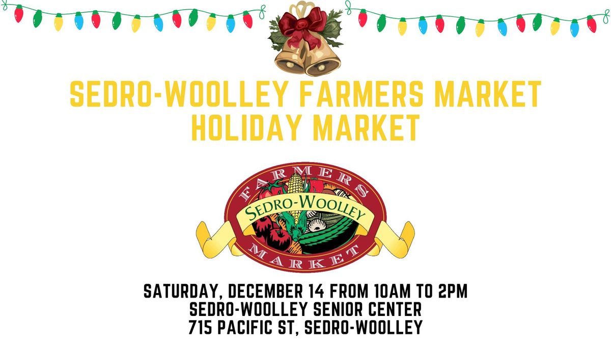 Sedro-Woolley Farmers Market Holiday Market