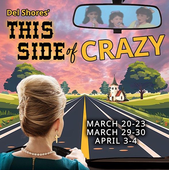 Natchez Little Theatre Presents: Del Shores' This Side of Crazy