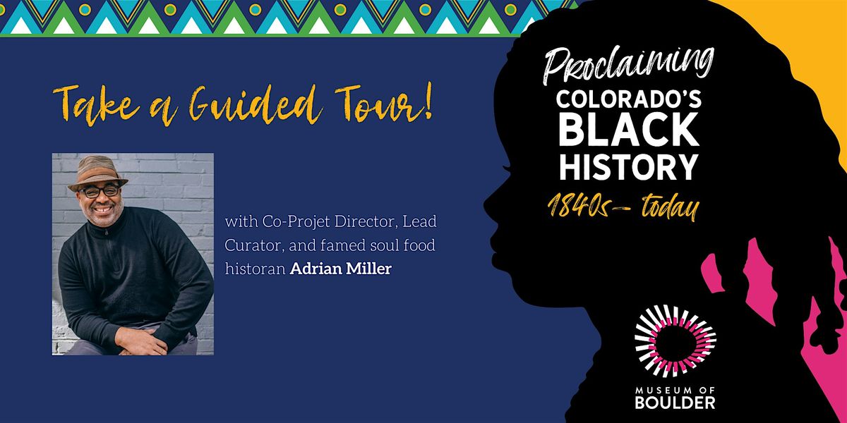 Proclaiming Colorado's Black History Guided Tours with Adrian Miller