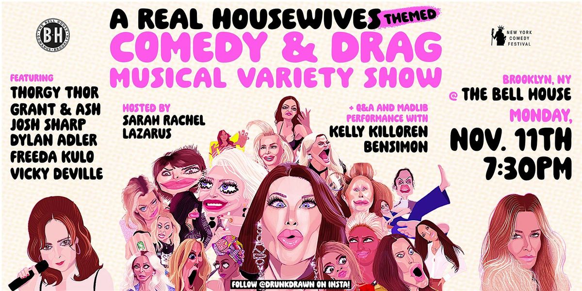 A Real Housewives Themed Comedy & Drag Musical Variety Show