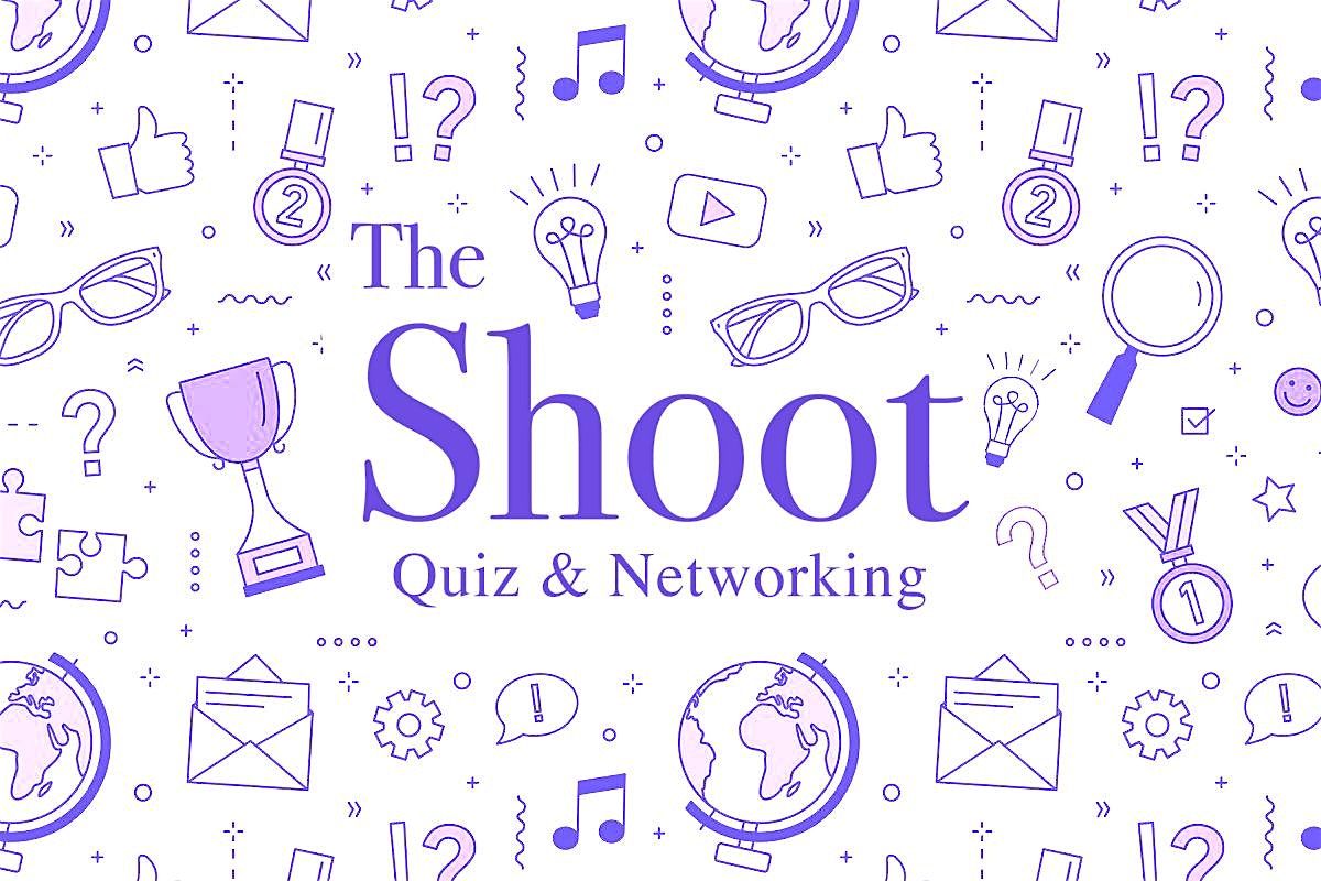 The Shoot - Quiz & Networking
