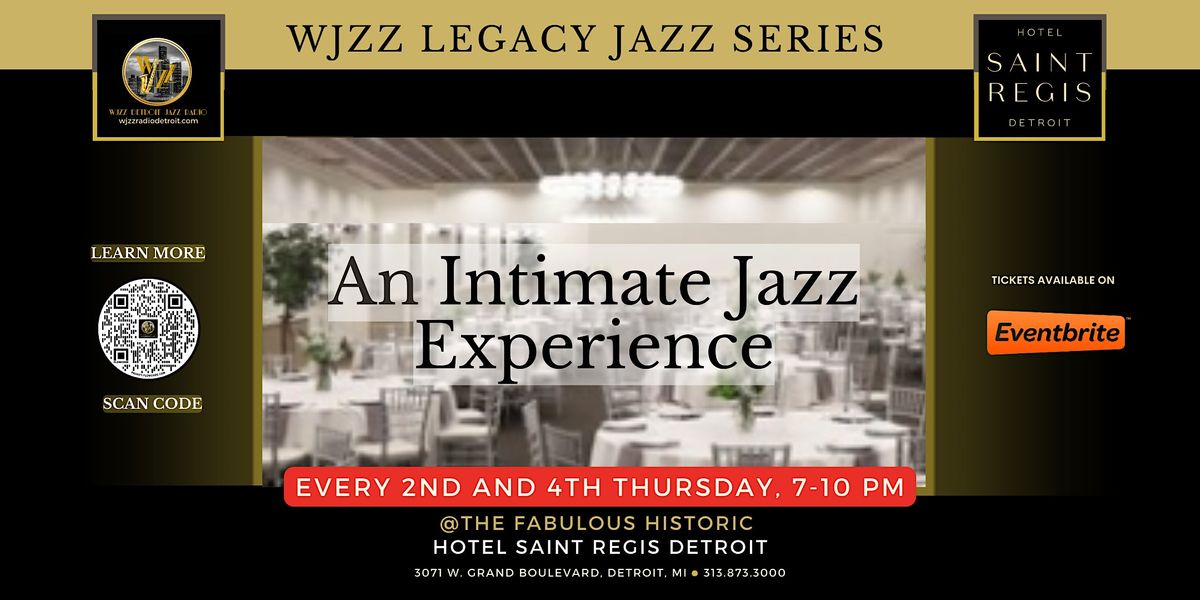 WJZZ Legacy Jazz Series @ The Luxurious Hotel Saint Regis Detroit