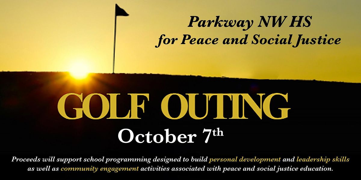 Golf Outing: Parkway NW HS for Peace and Social Justice