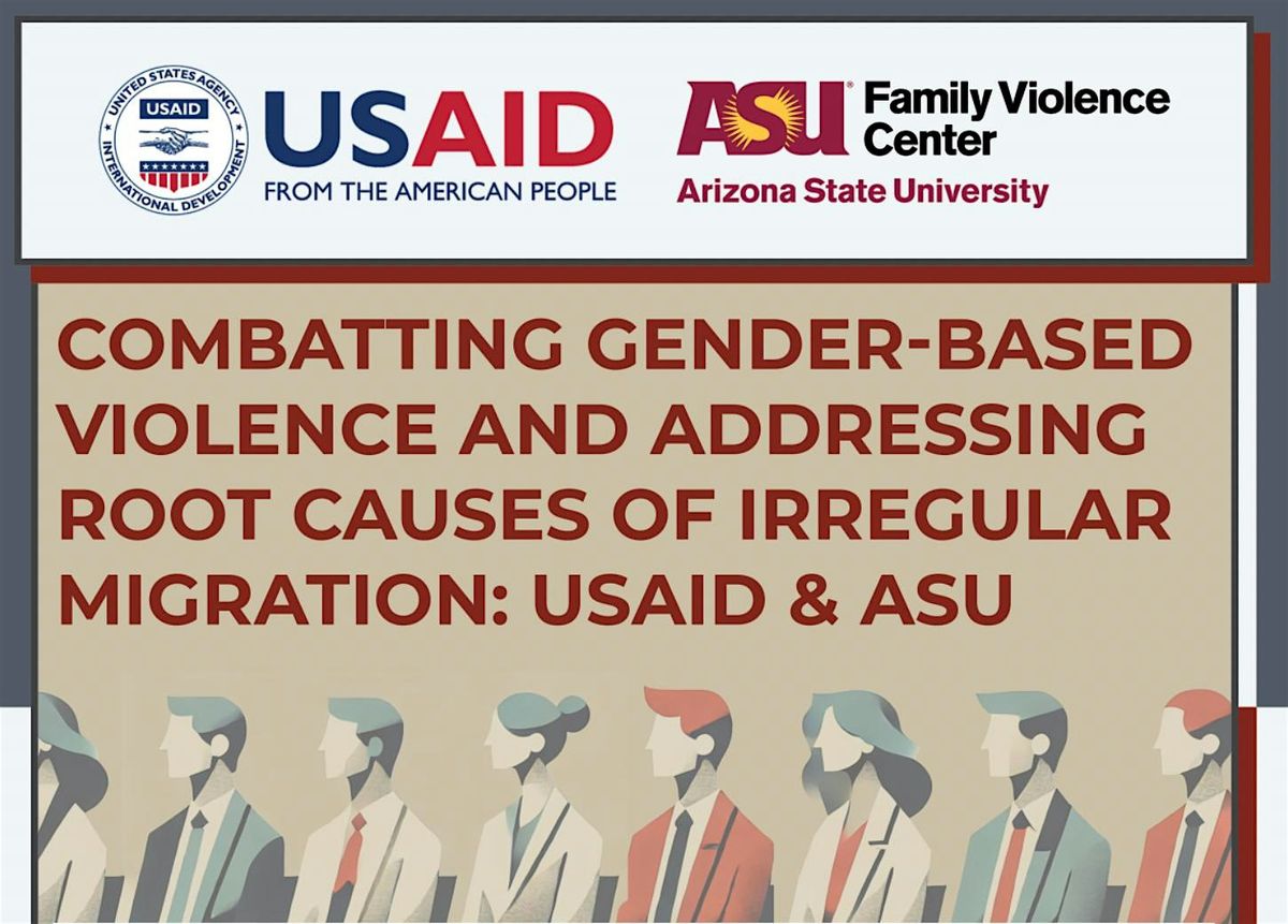 Combatting Gender Based Violence & Addressing the Root Causes of Migration