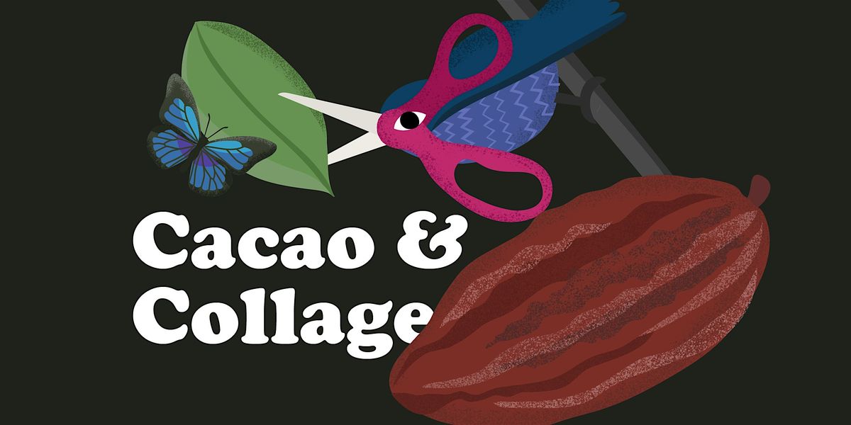 Cacao & Collage