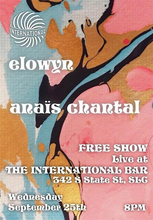 Elowyn & Anais Chantal live at International