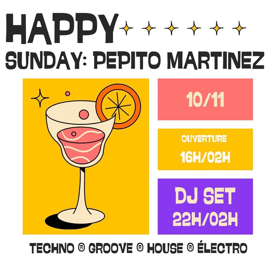 HAPPY SUNDAY\/ Pepito Martinez DJ Set (Berlin) + GUESTS.