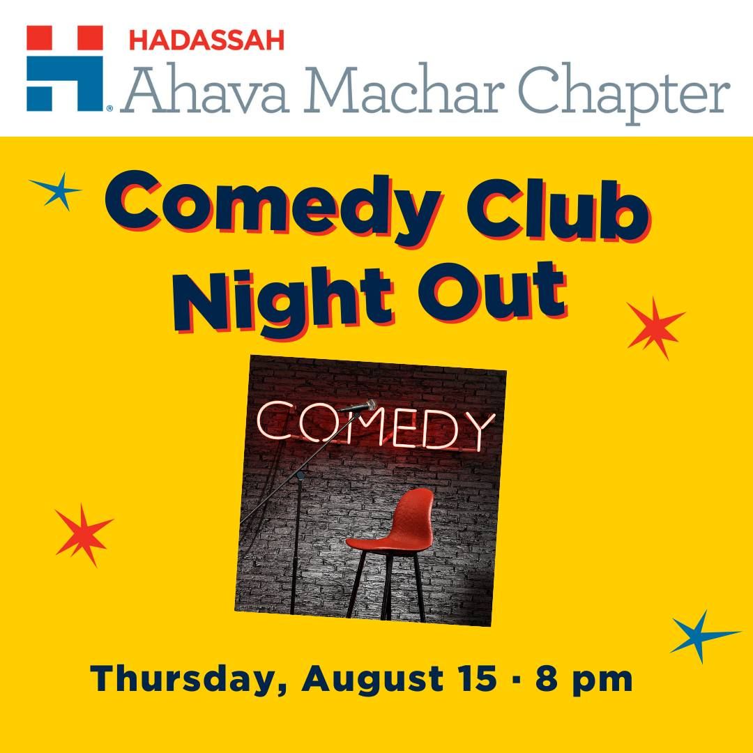 Hadassah Ahava Machar Chapter: Comedy Club Night Out
