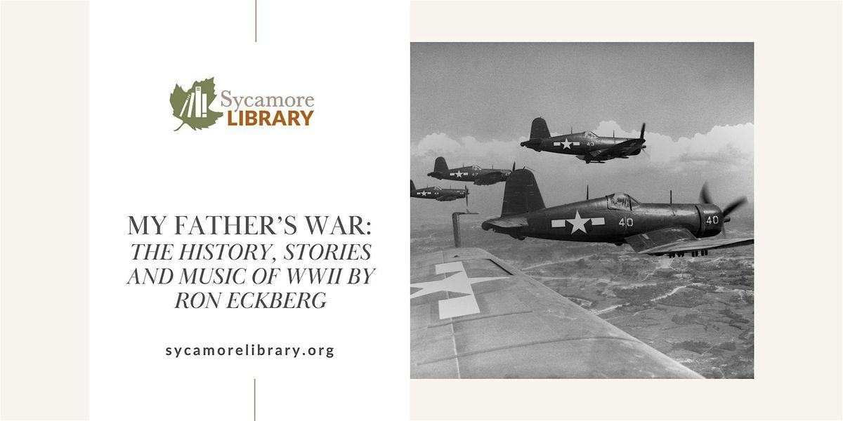 My Father\u2019s War: History, Stories and Music of WWII by Ron Eckberg