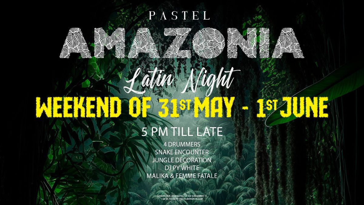 Amazonia \/ Latin Night Weekend