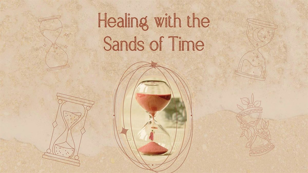 Healing with The Sands of Time-A Reiki Meditation