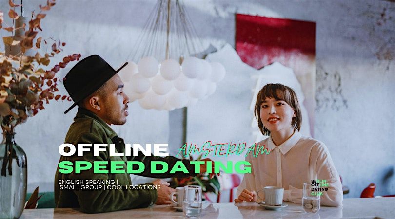 Amsterdam_Meeting people offline (speed dating, but cool)