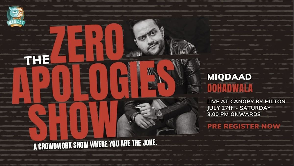 Miqdaad D - No Apologies - An Improvised Crowdwork comedy show