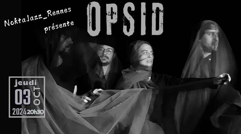 OPSID \/ Jazz contemporain @Noktamb\u00fcl_Rennes